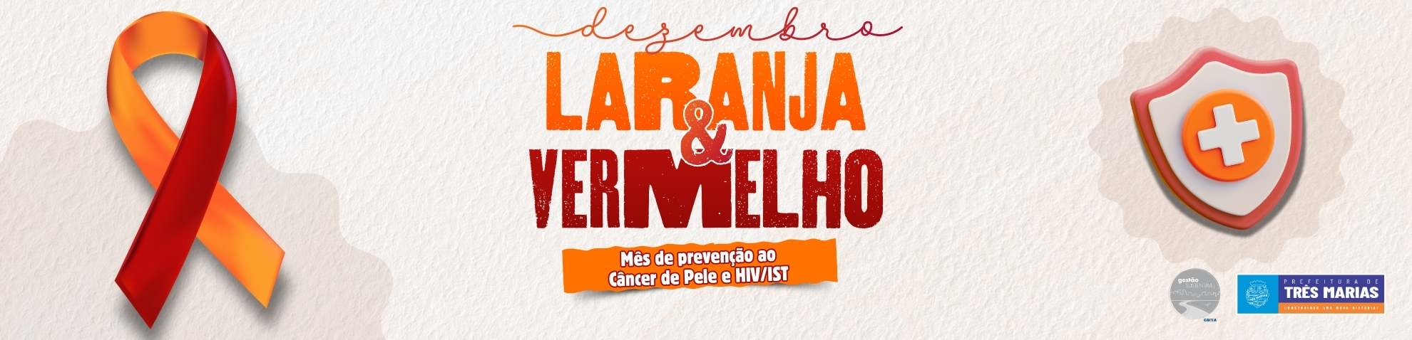 Dezembro Laranja e Vermelho - M�s de preven��o ao C�ncer de Pele e HIV/IST